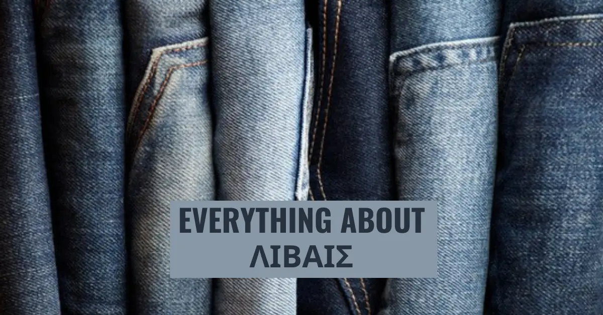 ΛΙΒΑΙΣ DENIM – A TALE OF TIMELESS FASHION INNOVATION