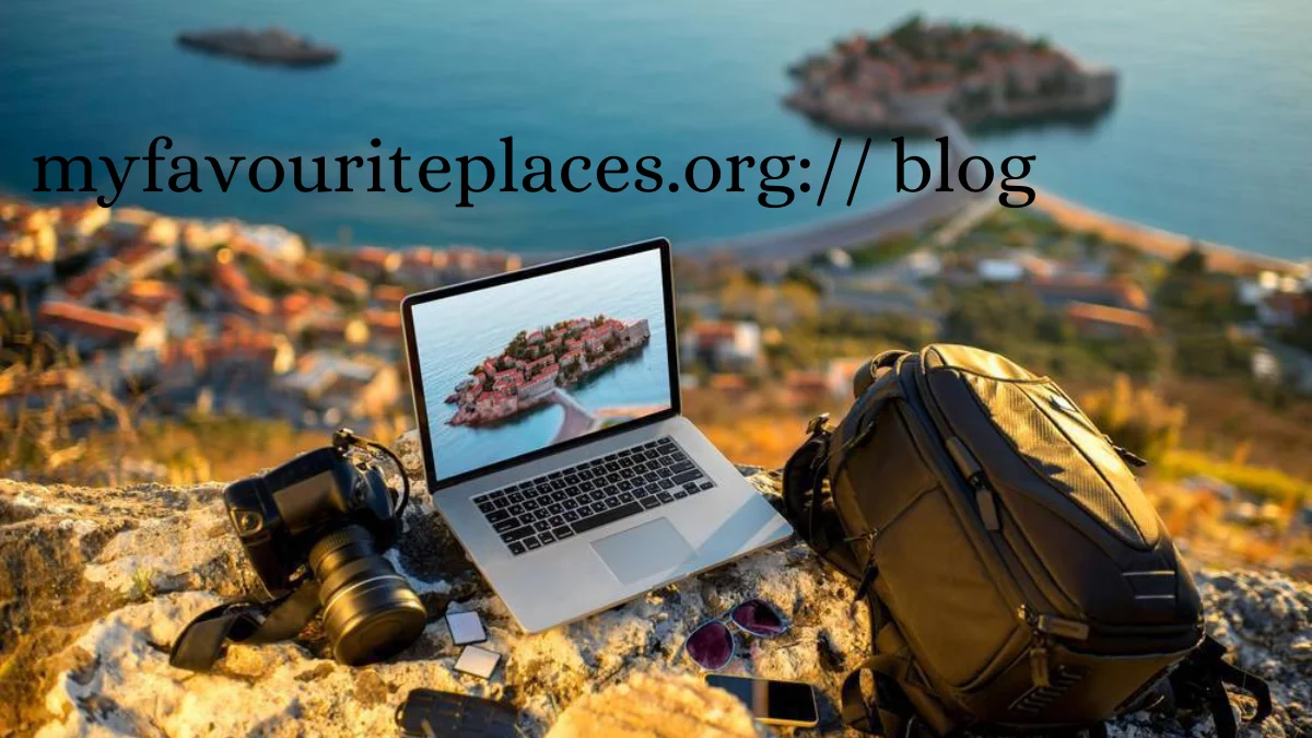 MyfavouritePlaces.org:// Blog | A Comprehensive Guide