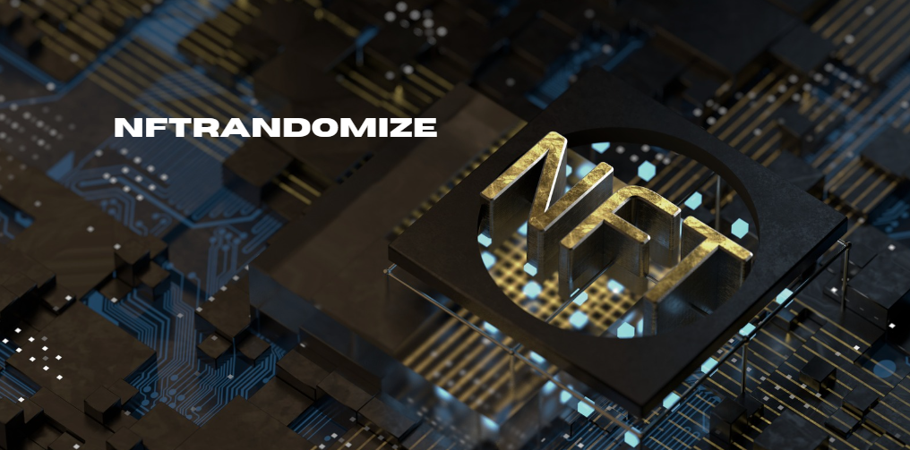 NFTRandomize: Powering NFTs with 5 Innovations