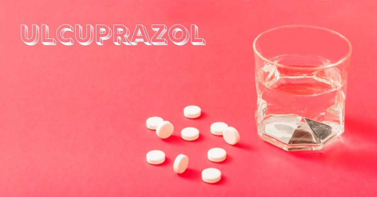 Ultimate Guide to Ulcuprazol: Uses, Benefits, and Side Effects