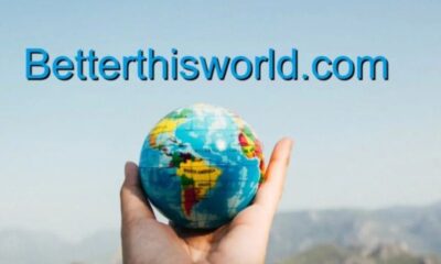 The Ultimate Guide to Betterthisworld. com