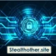 Stealthother.site Technology: A Comprehensive Guide